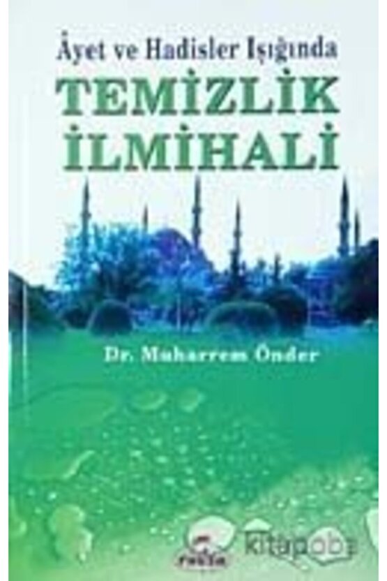 Ayet Ve Hadisler Işığında Temizlik Ilmihali