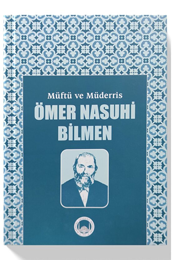 Müftü Ve Müderris Ömer Nasuhi Bilmen Sempozyum Tebliğleri