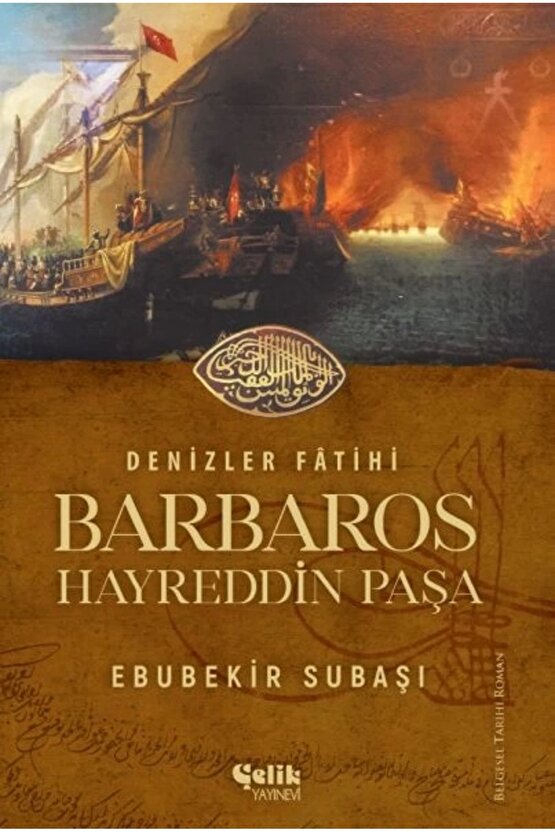 Denizler Fatihi Barbaros Hayreddin Paşa Çelik Yayınevi (Koruma Poşetli)