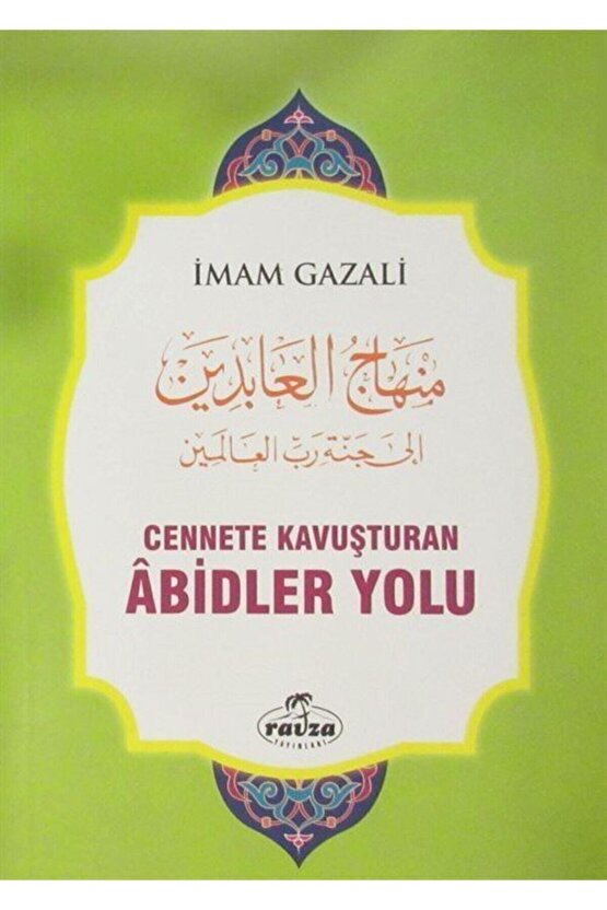 Cennete Kavuşturan Abidler Yolu - Imam-ı Gazali