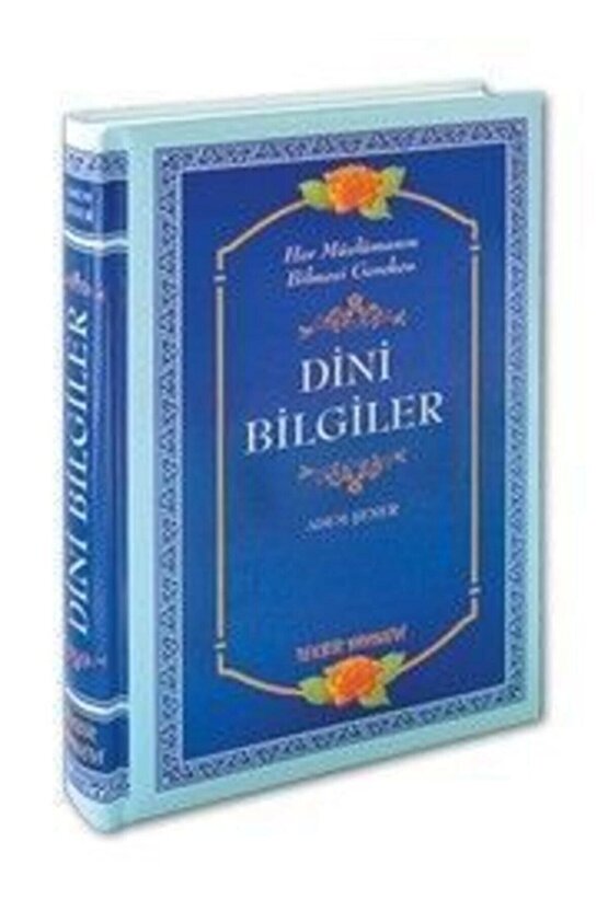 Her Müslümanın Bilmesi Gereken Temel Dini Bilgiler - Ilmihal - Dini Kitaplar - Adem Şener