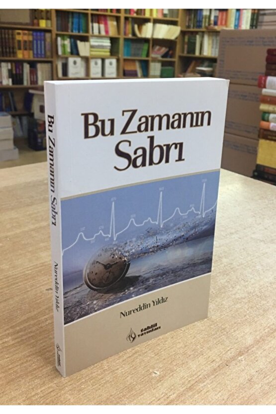 Bu Zamanın Sabrı, Nureddin Yıldız, Tahlil Yay.