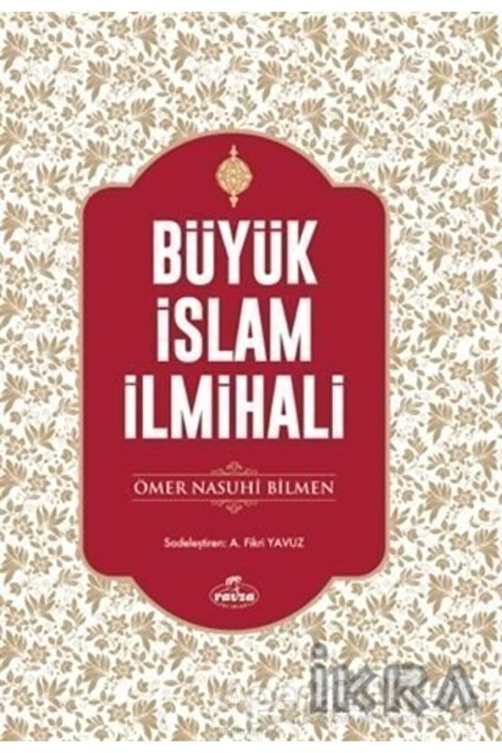 Büyük Islam Ilmihali (ciltli-şamua) Sadeleştirilmiş Tam Metin