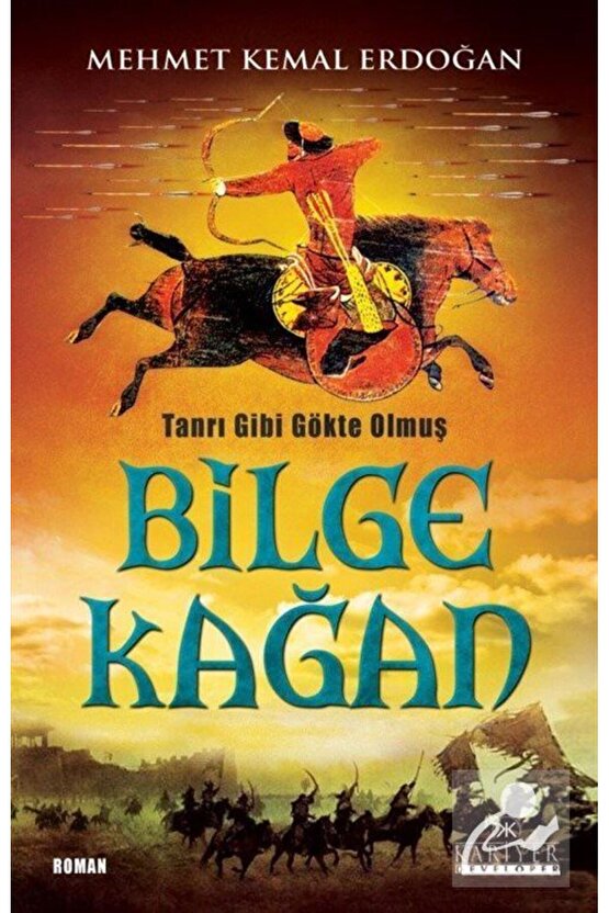 Tanrı Gibi Gökte Olmuş Bilge Kağan