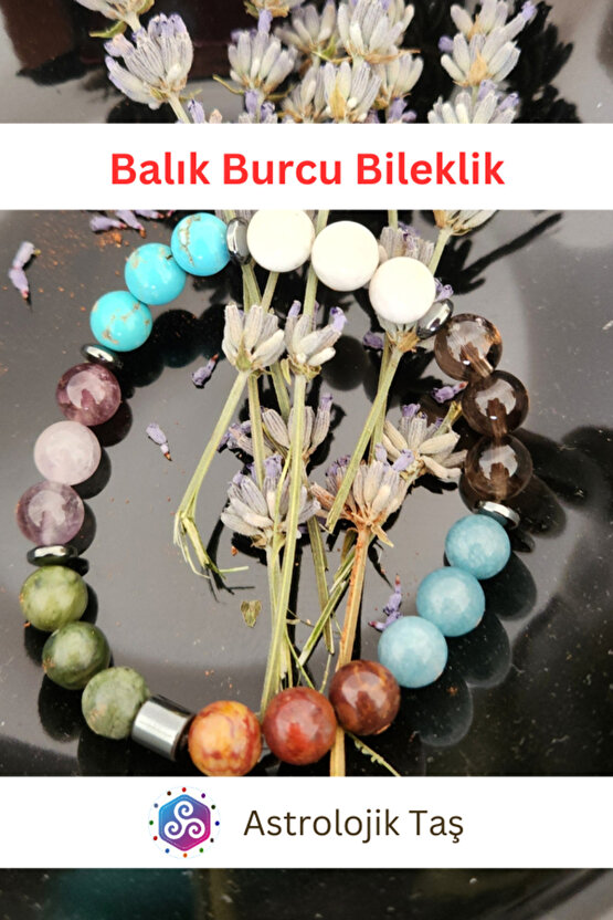 Balık Burcu Bilekliği -Jasper, Akuamarin, Yeşim Taşı, Firuze Taşı, Ametits, Ay Taşı, Kuvars