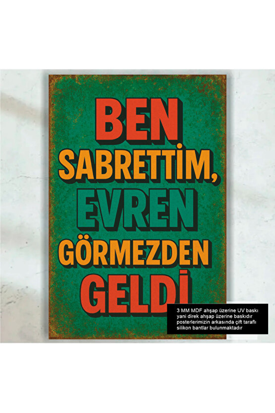 ben sabrettim evren görmezden geldi komik esprili sözler duvar yazıları retro ahşap poster tablo