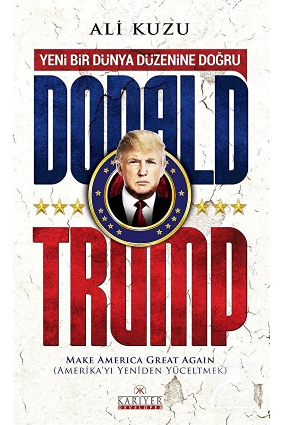 Donald Trump & Yeni Bir Dünya Düzenine Doğru