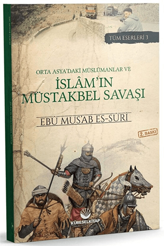 Orta Asyadaki Müslümanlar ve İslamın Müstakbel Savaşı  Küresel Kitap  9786056992995