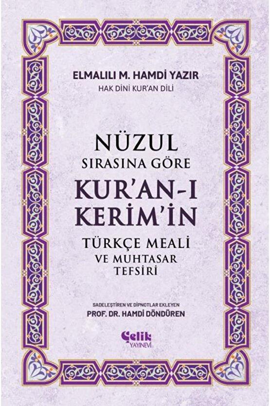 Nüzul Sırasına Göre Kuran-ı Keri?mi?n Türkçe Meali? Ve Muhtasar Tefsiri