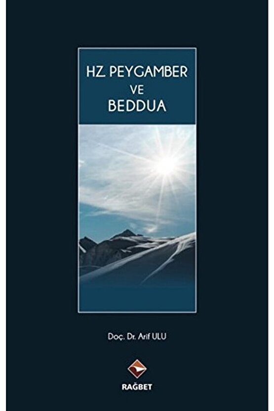 Hz. Peygamber ve Beddua Rağbet Yayınları , Arif Ulu
