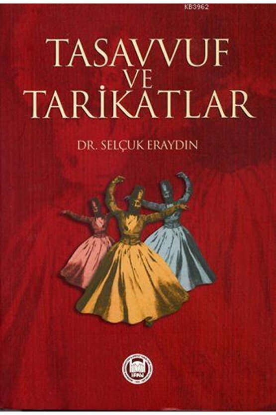 Tasavvuf Ve Tarikatlar - Selçuk Eraydın