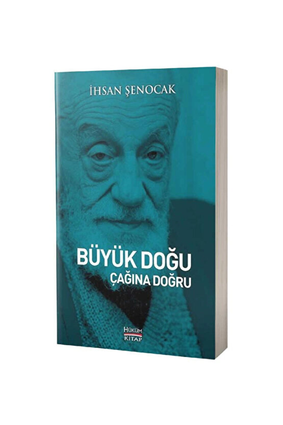 Büyük Doğu Çağına Doğru - Ihsan Şenocak - Hüküm Kitap