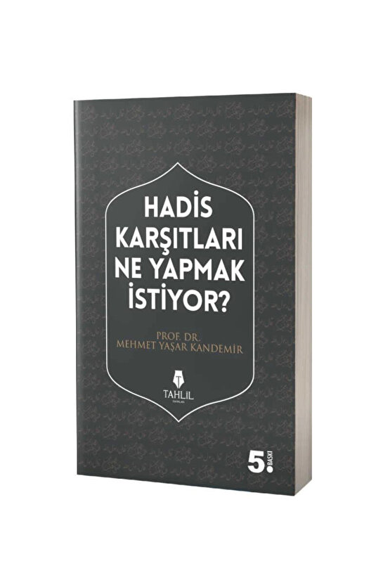 Hadis Karşıtları Ne Yapmak Istiyor? M. Yaşar Kandemir