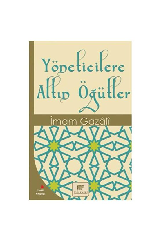 Yöneticilere Altın Öğütler  Gelenek Yayıncılık  İmam Gazali