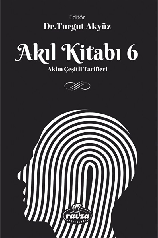 Akıl Kitabı 6 - Aklın Çeşitli Tarifleri
