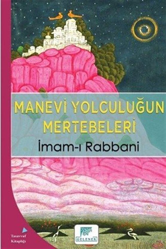 Manevi Yolculuğun Mertebeleri - Imam-ı Rabbani