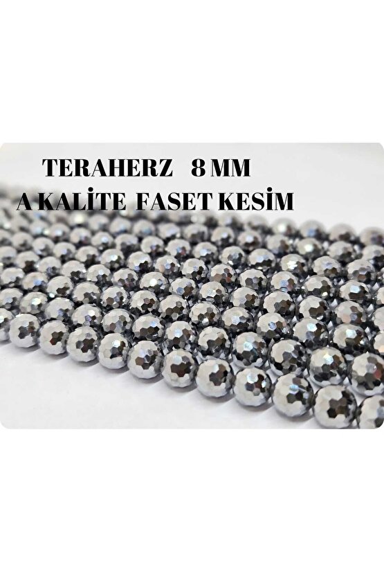 Teraherz 8mm  Dizi A Kalite Faset Kesim