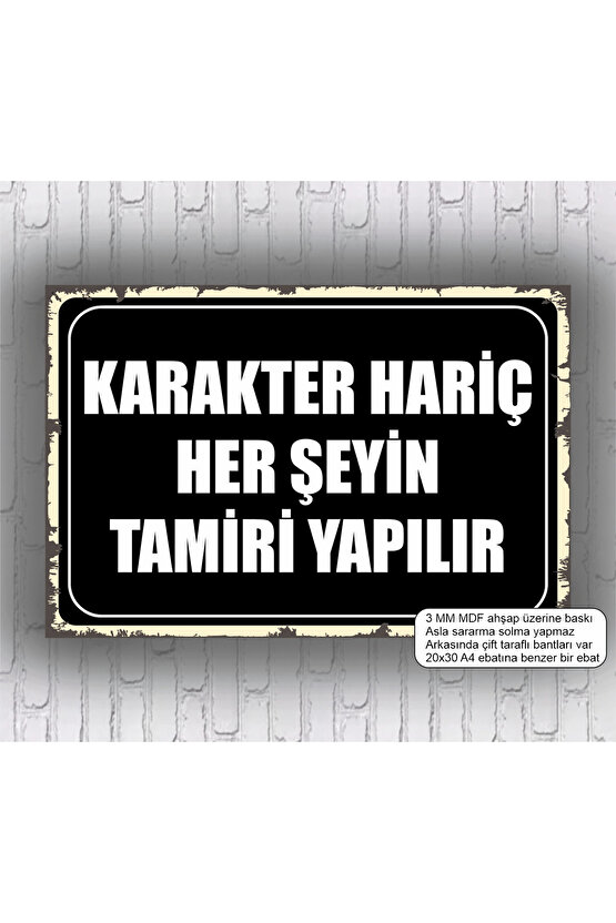 karakter hariç her şeyin tamiri yapılır komik esprili atarlı sözler mdf tablo retro ahşap poster