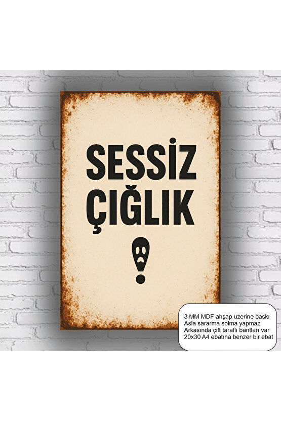 sessiz çığlık komik esprili anlamlı sözler duvar yazıları retro ahşap poster mdf tablo