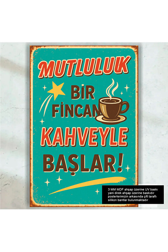 mutluluk bir fincan kahveyle başlar ev kafe mutfak dekorasyon tablo retro ahşap poster