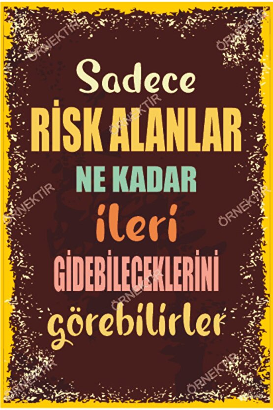 Sadece Risk Alanlar Ne Kadar Ileri Gidebileceklerini Görebilirler Duvar Yazıları Retro Ahşap Poster