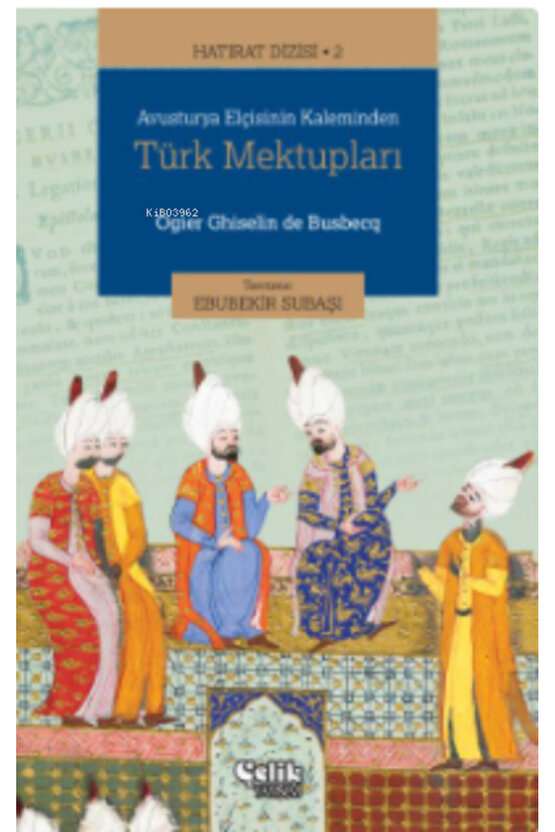 Hatırat Dizisi 2;Avusturya Elçisinin Kaleminden Türk Mektupları