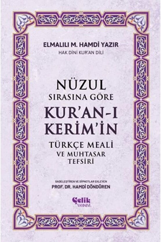 Nüzul Sırasına Göre Kuran-ı Keri·mi·n Türkçe Meali· Ve Muhtasar Tefsiri