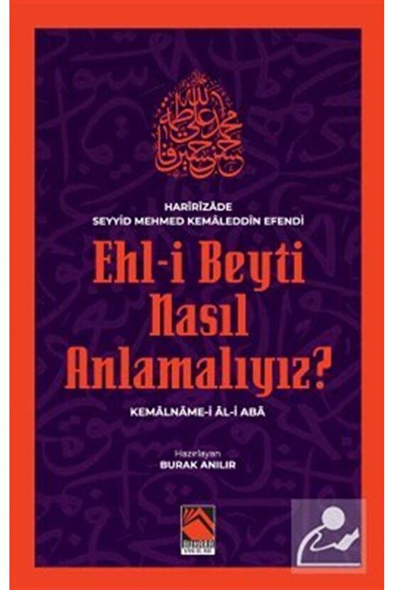 Ehl-i Beyti Nasıl Anlamalıyız? & Kemalname-i Âl-i Aba