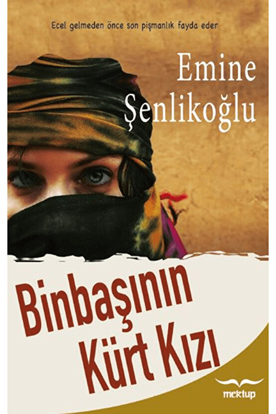 Binbaşının Kürt Kızı  Emine Şenlikoğlu  Mektup Yayınları  9786259514796