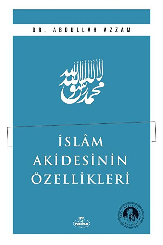İslam Akidesinin Özellikleri  Abdullah Azzam  Ravza Yayınları  9786256409811