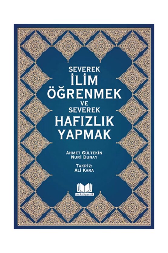 Severek İlim Öğrenmek ve Severek Hafızlık Yapmak