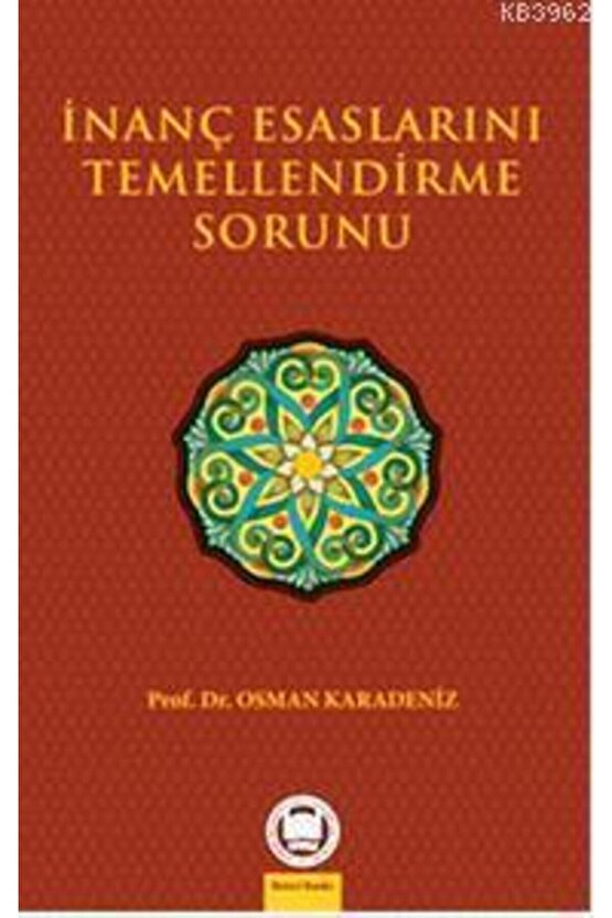 İnanç Esaslarını Temellendirme Sorunu
