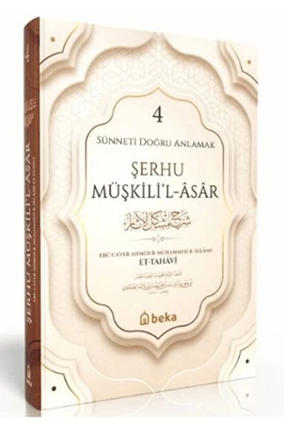 Sünneti Doğru Anlamak - Şerhu Müşkilil Asar - 4. Cilt
