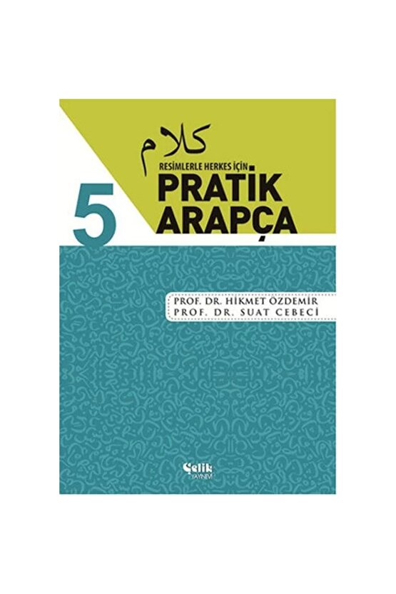 Resimlerle Herkes Için - Pratik Arapça 5