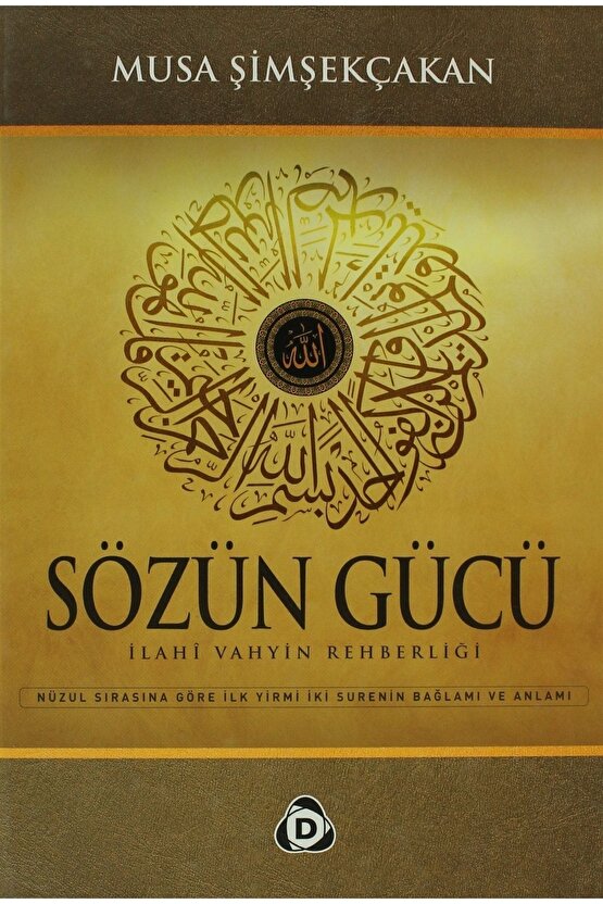 Sözün Gücü Ilahi Vahyin Rehberliği - Musa Şimşekçakan 9786054533299