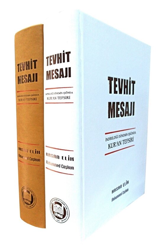 Tevhid Mesajı Indirildiği Dönemin Işığında Kuran Tefsiri Hasan Elik Muhammed Coşkun