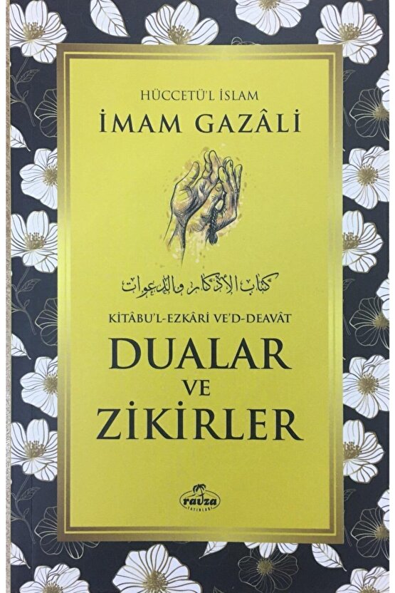 Dualar Ve Zikirler, Imam Gazali, 14x21 Cm. Ravza Yay