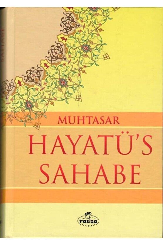 Muhtasar Hayatüs Sahabe (ciltli Ithal Kağıt)