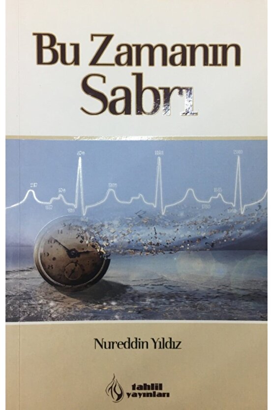 Bu Zamanın Sabrı, Nureddin Yıldız, Tahlil Yay.