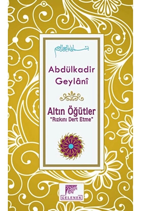 Altın Öğütler Rızkını Dert Etme