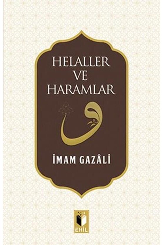 Helaller Ve Haramlar - Imam Gazali -