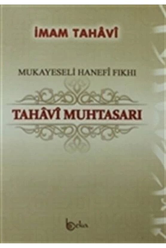 Mukayeseli Hanefi Fıkhı Tahavi Muhtasarı, Imam Tahavi, Beka
