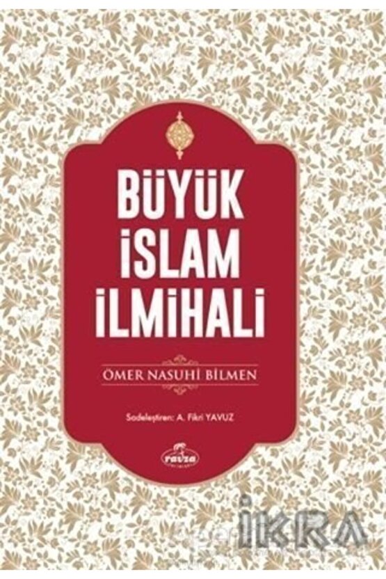 Büyük Islam Ilmihali (ciltli-şamua) Sadeleştirilmiş Tam Metin