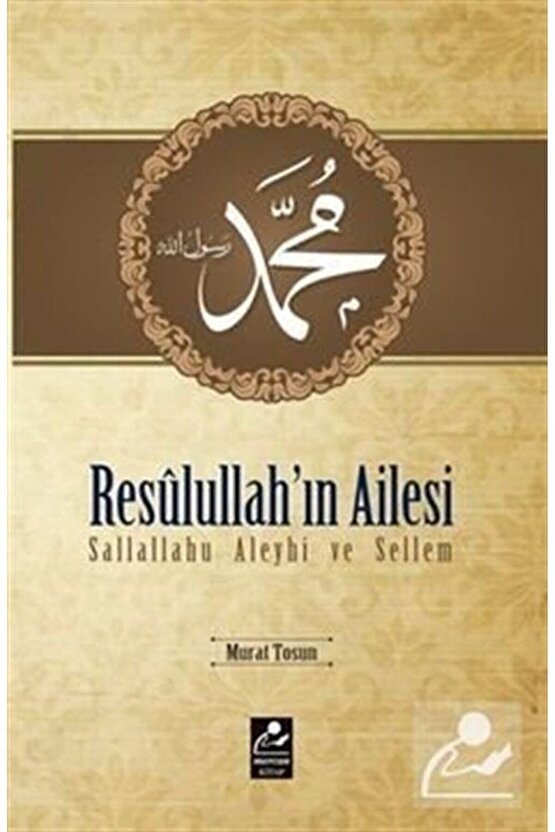 Resulullahın Ailesi Sallallahu Aleyhi ve Sellem