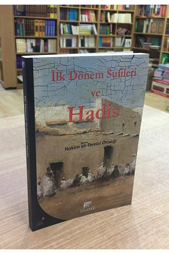 Ilk Dönem Sufileri Ve Hadis - Yavuz Köktaş