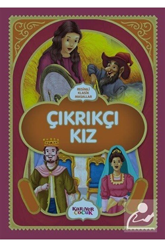 Resimli Klasik Masallar  Çıkrıkçı Kız
