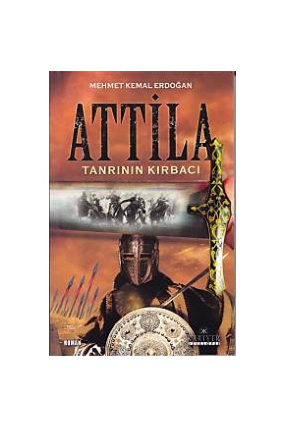 Attila - Tanrının Kırbacı Mehmet Kemal Erdoğan