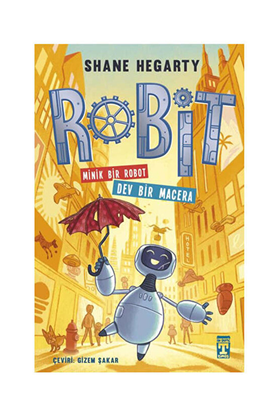 İlk Genç Timaş Yayınları Robit 1 - Minik Bir Robot Dev Bir Macera