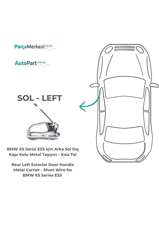 BMW X5 Serisi E53 için Arka Sol Dış Kapı Kolu Metal Taşıyıcı - Uzun Tel