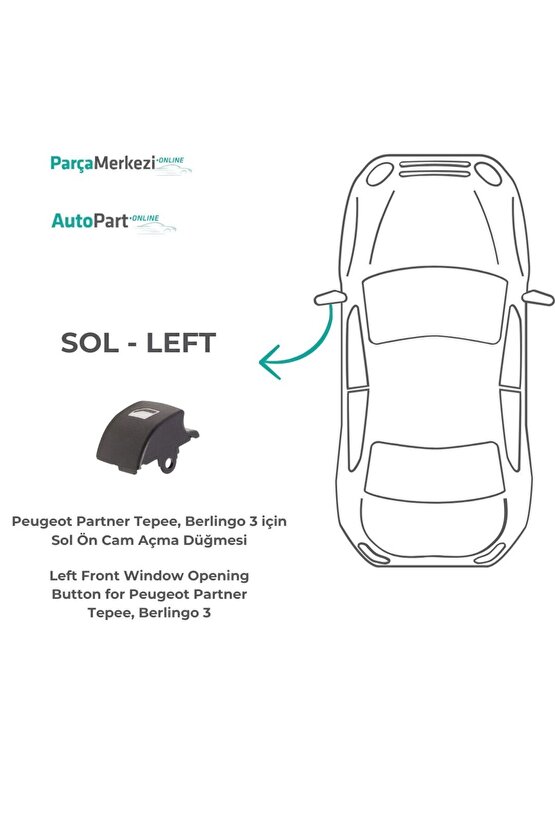 Peugeot Partner Tepee, Berlingo 3 için Sol Ön Cam Açma Düğmesi